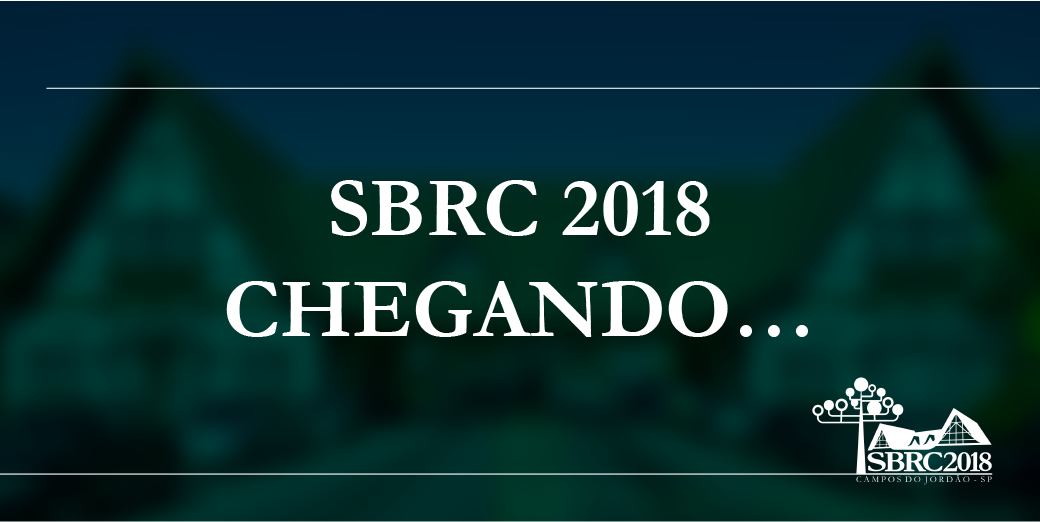O SBRC 2018 está chegando